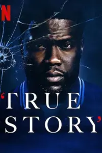 True Story (2021) Season 1 Hindi Dubbed Complete Netflix Original WEB Series 480p | 720p WEB-DL