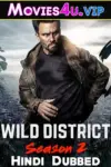 Wild District (Season 1 – 2) Dual Audio Complete Netflix Series 480p | 720p