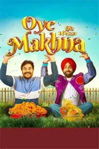 Oye Makhna (2022) Punjabi Full Movie WEB-DL 480p | 720p | 1080p