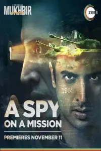 Mukhbir – The Story of a Spy (2022) Season 1 Hindi Complete ZEE5 Original WEB Series 480p | 720p | 1080p WEB-DL