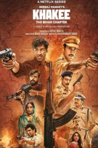 Khakee: The Bihar Chapter (2022) Season 1 Netflix Original WEB Series 480p | 720p | 1080p WEB-DL