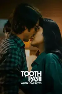 Tooth Pari: When Love Bites (2023) Season 1 Complete Netflix Original WEB Series 480p | 720p | 1080p WEB-DL