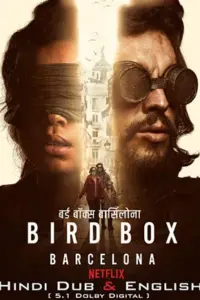 Bird Box: Barcelona – Netflix Original (2023) WEB-DL Dual Audio {Hindi-English} 480p | 720p | 1080p