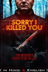 Sorry I Killed You (2020) Dual Audio {Hindi-English} 480p | 720p | 1080p