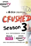 Crushed (2023) Season 3 Complete Hindi WEB Series 480p | 720p | 1080p WEB-DL