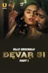 Devar Ji (2023) S01 Part 1 Hindi ULLU Originals Complete WEB Series 480p | 720p | 1080p WEB-DL