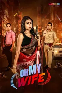 Oh My Wife (2024) Season 1 Complete Hindi WEB Series 480p | 720p WEB-DL