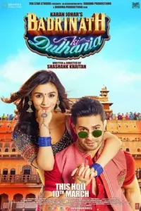 Badrinath Ki Dulhania (2017) Hindi Full Movie 480p | 720p | 1080p