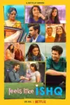 Feels Like Ishq (2021) Season 1 Hindi Complete Netflix WEB Series 480p | 720p WEB-DL