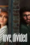 Love, Divided (2024) WEB-DL {English With Subtitles} Full Movie 480p | 720p | 1080p