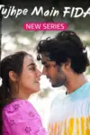 Tujhpe Main Fida (2024) Season 1 Hindi Complete AMZN-MiniTV WEB Series 480p | 720p | 1080p WEB-DL