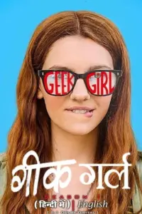 Geek Girl – Netflix Original (2024-Series) Season 1 MULTi Audio {Hindi + English + Tamil + Telugu} 720p | 1080p WEB-DL