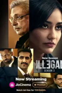 Illegal (2024) Season 3 Multi Audio Complete WEB Series 480p | 720p | 1080p WEB-DL