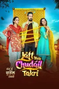 Jatt Nuu Chudail Takri (2024) WEB-DL Punjabi Full Movie 480p | 720p | 1080p