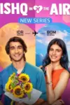 Ishq In The Air (2024) Hindi Season 1 Complete WEB Series 480p 720p & 1080p WEB-DL