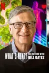 What’s Next? The Future With Bill Gates (2024) Season 1 Complete Dual Audio NetFlix Original Series 480p | 720p | 1080p WEB-DL